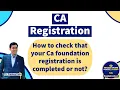 How to check that your Ca foundation registration is completed or not How to update reg form