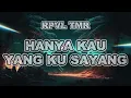 Download Lagu RPVLTMR JOGET - Hanya Kau Yang Ku Sayang