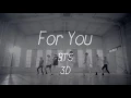 Download Lagu For You - BTS (3D audio)