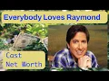 Everybody Loves Raymond Cast Net Worth