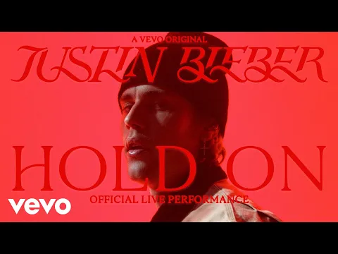 Download MP3 Justin Bieber - Hold On (Official Live Performance) | Vevo