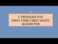 C Code for FCFS algorithm