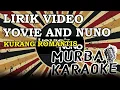 Lagu YOVIE \u0026 NUNO - KURANG ROMANTIS (LIRIK VIDEO)