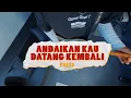 Lagu ANDAIKAN KAU DATANG KEMBALI // Boncek AR cover