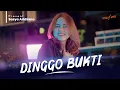 Download Lagu SASYA ARKHISNA - DINGGO BUKTI ( Official Music Video )