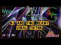 Download Lagu Dj remix ARE YOU READY (Jamilah Aisyah) - FRANSISKUS  viral tiktok fullbass