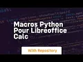 Macros python pour libreoffice calc