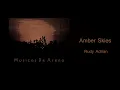 Amber Skies · Rudy Adrian
