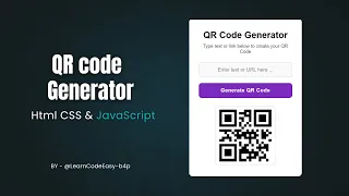 How to create QR Code generator using HTML CSS and JavaScript