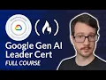 Google Generative AI Leader Certification Course - Pass the Exam