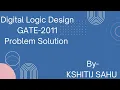 Digital Logic Design GATE-2011 Problem Solution