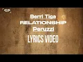 Berri Tiga - Relationship _ Peruzzi (Lyrics Video)