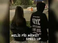 Melis Fis - Misket Speed Up