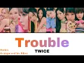 Download Lagu Trouble / TWICE 【日本語訳・カナルビ・歌詞】Lyrics\u0026Composed by JIHYO