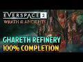 Ghareth Refinery 100 Completion All Collectibles Everspace 2 Wrath of the Ancients
