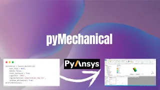 pyMechanical in One Ansys Python Tutorials pyAnsys