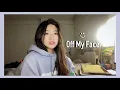 Lagu Off My Face - Justin Bieber (cover)
