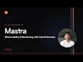 Mastra Monitoring and Observability with OpenTelemetry