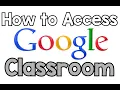 How to Access Google Classroom