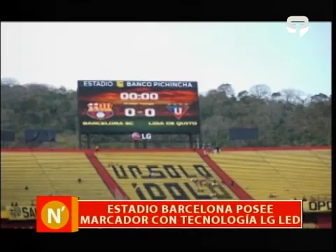 Estadio Barcelona posee marcador con técnología LG LED