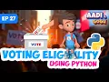Voting Eligibility using python Ep 27 Coding for Kids