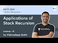 Data Structure L-21 Applications of Stack Recursion UVishvadeep Gothi