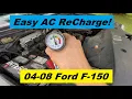 How To ReCharge AC Ford F150 DIY 2004 2005 2006 2007 2008 04 05 06 07 08
