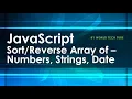 Array Function - Sort and Reverse Sort array Numbers Sort array of Strings Sort array of Dates