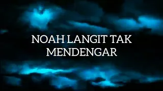 Download NOAH - LANGIT TAK MENDENGAR (REVERB MIX) MP3