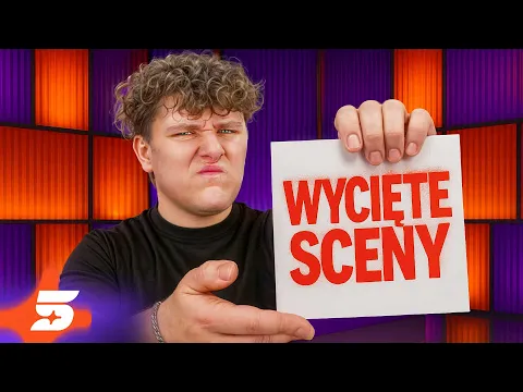 Video Thumbnail: TE SCENY MIAŁY NIE WYJŚĆ... (TWOJE 5 MINUT) WYCIĘTE SCENY