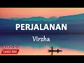Virzha - Perjalanan (Lirik Lagu)