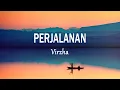 Lagu Virzha - Perjalanan (Lirik Lagu)