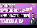 Medley at Sommers Bend UPDATE - June 2023