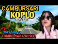 Download Lagu CAMPURSARI KOPLO DANGDUT FULL BASS - 1 JAM FULL CAMPURSARI JAWA TERBAIK 2025 - LEMBUT BASS EMPUK 