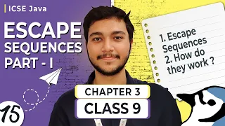 L015 Escape Sequences - Part 1 Class 9th ICSE Computer Applications Java
