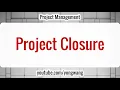 Project Management 17 Project Closure
