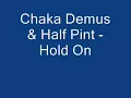 Chaka Demus & Half Pint - Hold On (Hold On Riddim)