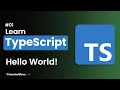 Learn TypeScript in Easiest Way EP1 Hello World