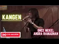 Download Lagu KANGEN - ONCE MEKEL feat ANDRA RAMADHAN (UNPLUGGED VERSION)