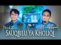 Download Lagu Bikin Merinding😭 SAUQBILU YA KHOLIQI - Nazich Zain ft. Daeng Syawal mubarak