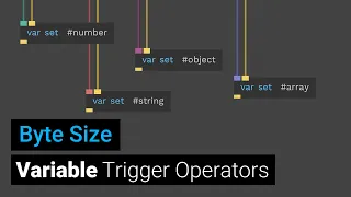Variable Trigger Operators - Byte Size