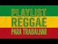Playlist Reggae Para Trabalhar