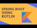 Spring Boot Spring C and JPA App using Kotlin in Java 8 runtime Tech Primers