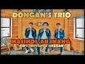 Download Lagu DONGAN'S TRIO MASIHOL AU INANG LAGU BATAK  2021 CIPT SURYANTO SIREGAR