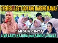 GOYANG GYEMES LESTI BARENG MAMAH KEJORA - MIDUA CINTA - LIVE PERFOME CIANJUR