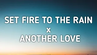 adele x tom odell set fire to the rain x another love lyrics tiktok mashup