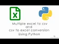 Multiple Excel To CSV And CSV To Excel Conversion Using Python I Hindi I E4