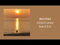 Download Lagu [30 min~] Daniel Caesar - Best Part (feat . H.E.R)
