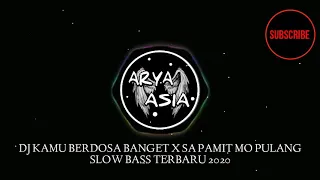 Download DJ KAMU BERDOSA BANGET X SA PAMIT MO PULANG VIRAL FULL BASS SLOWW MP3