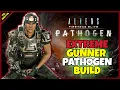Aliens Fireteam Elite PATHOGEN - Best GUNNER Build for INFINITE Knockdown